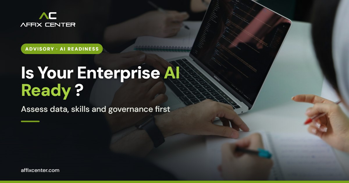 AI Readiness Assessment for Enterprises: A Guide - Affix Center