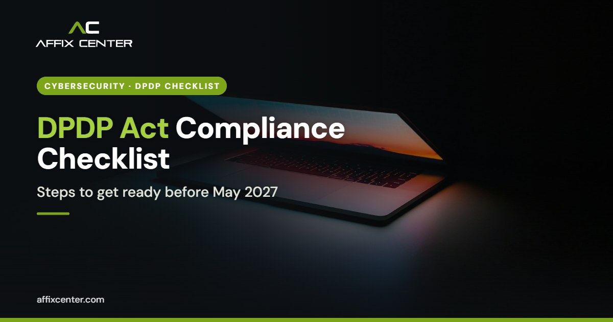 DPDP Act Compliance Checklist for Indian Businesses - Affix Center
