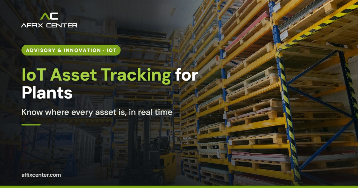 IoT Asset Tracking for Warehouses and Plants in India - Affix Center