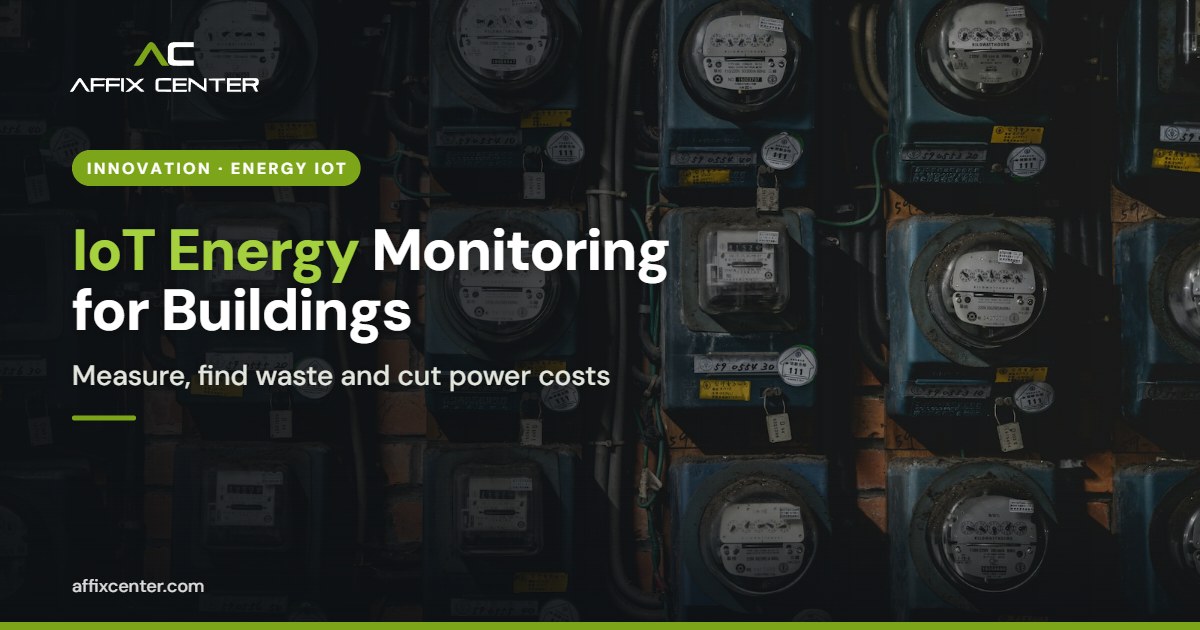 IoT Energy Monitoring for Buildings, Offices and Plants - Affix Center