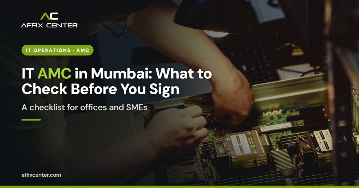 IT AMC in Mumbai: What to Check Before You Sign - Affix Center