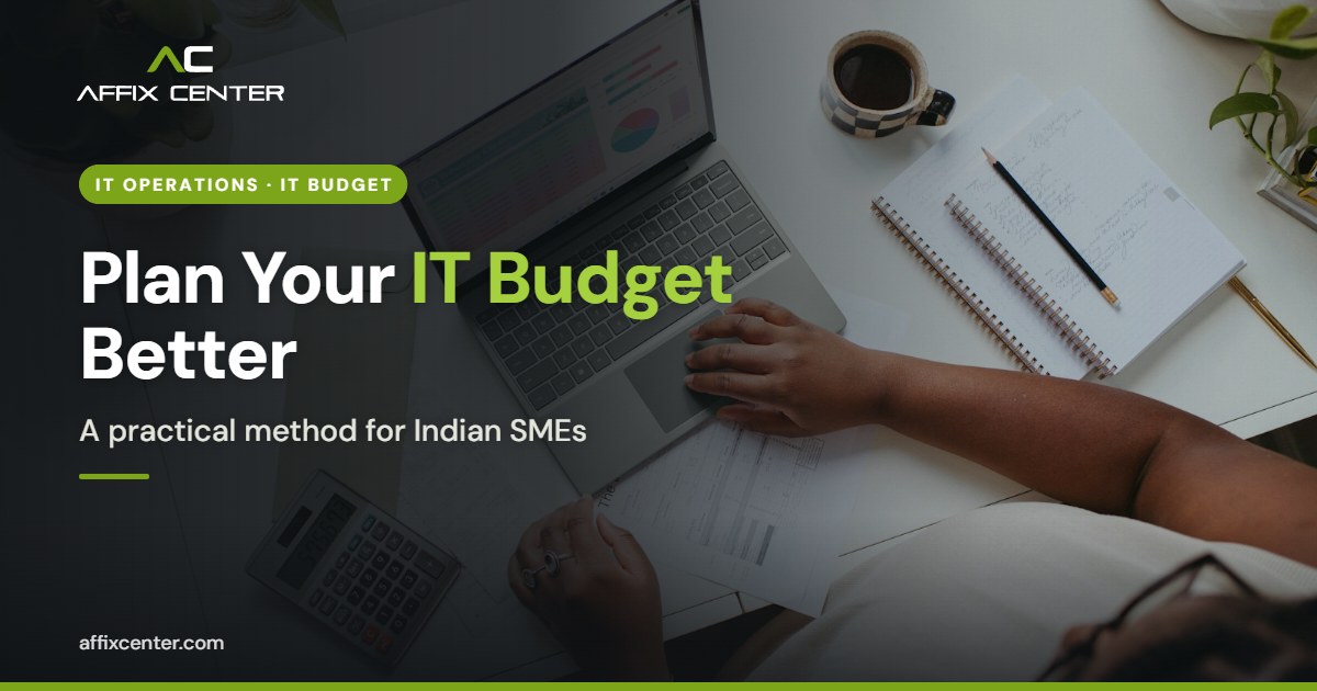 IT Budget Planning for SMEs: A Practical Guide - Affix Center