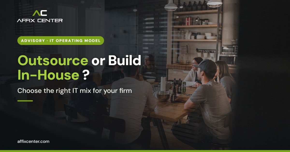 IT Outsourcing vs In-House Team: How to Choose - Affix Center
