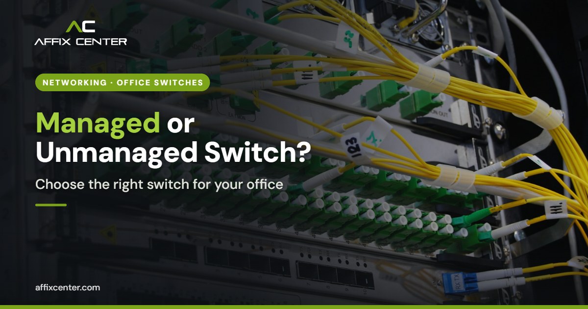 Managed vs Unmanaged Network Switch for Offices - Affix Center