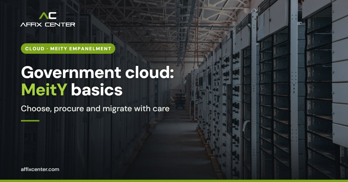 MeitY Empanelled Cloud Service Providers: The Basics - Affix Center