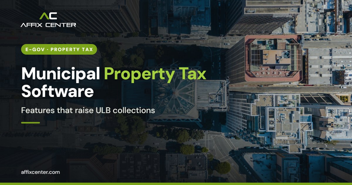 Municipal Property Tax Software: What to Look For - Affix Center