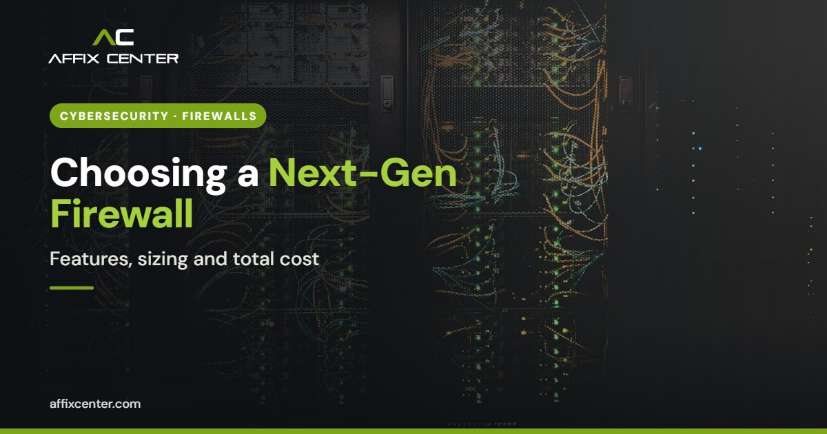 Next Generation Firewall for Small Business Offices - Affix Center