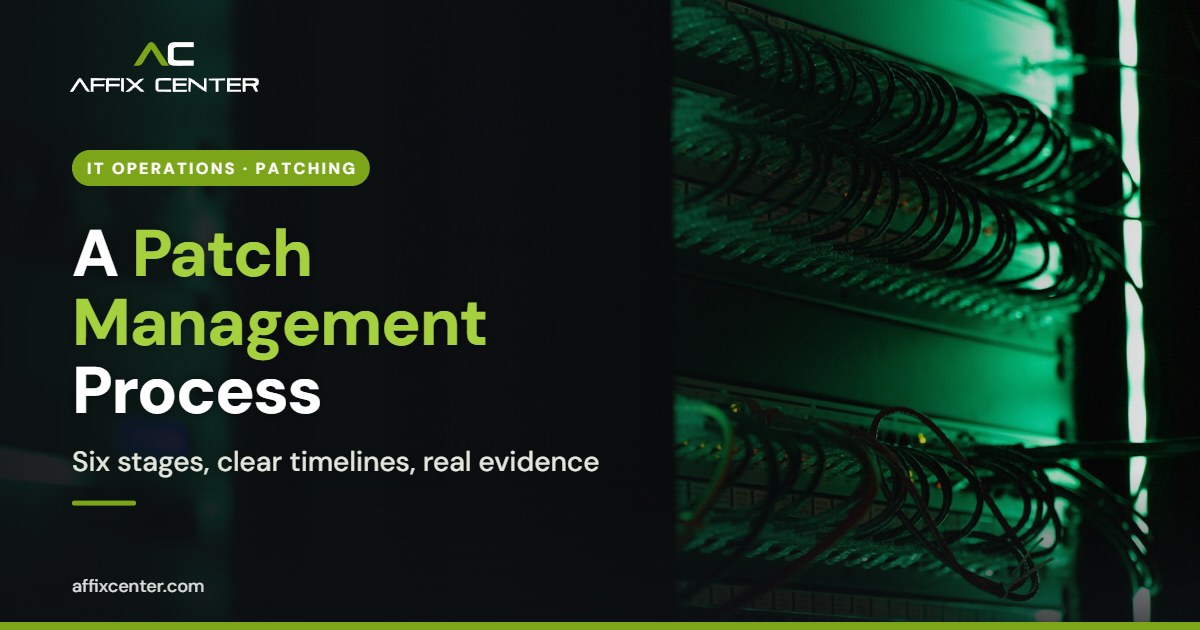 A Patch Management Process That Holds Up - Affix Center