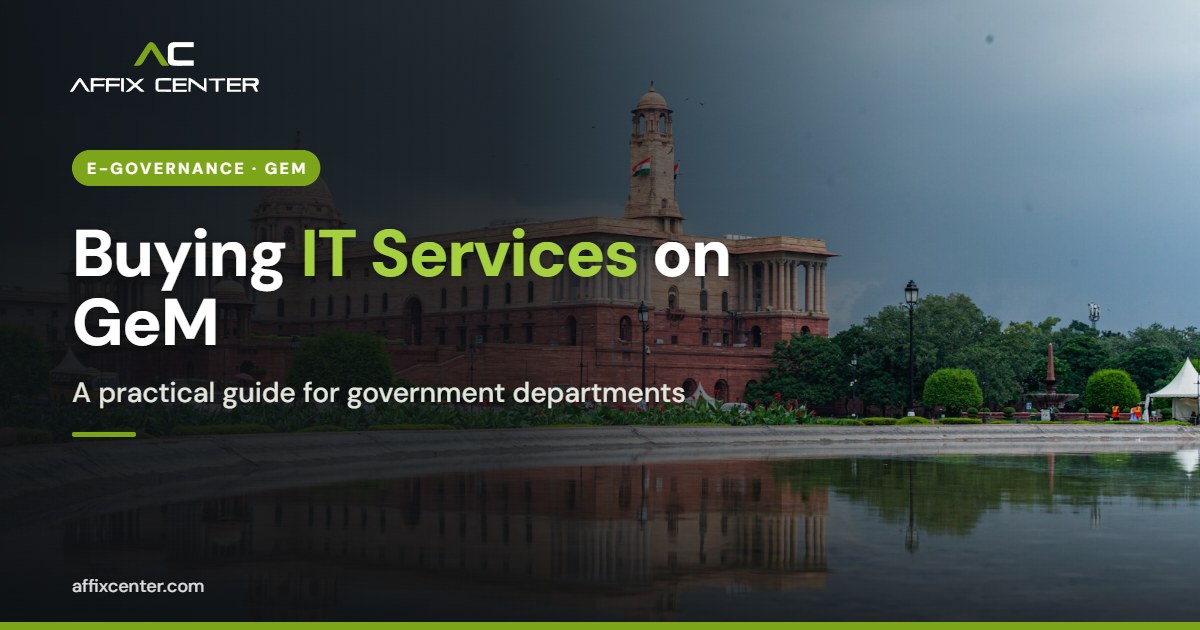 Buying IT Services on GeM: A Guide for Departments - Affix Center