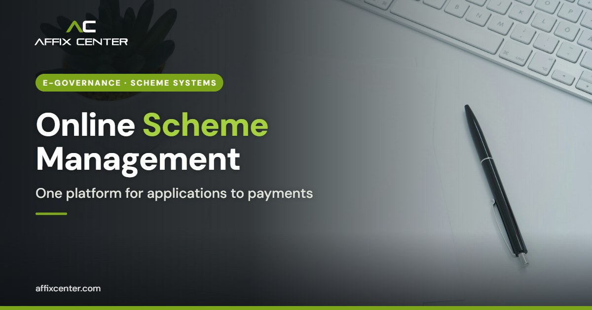 Scheme Management Software for Government Departments - Affix Center