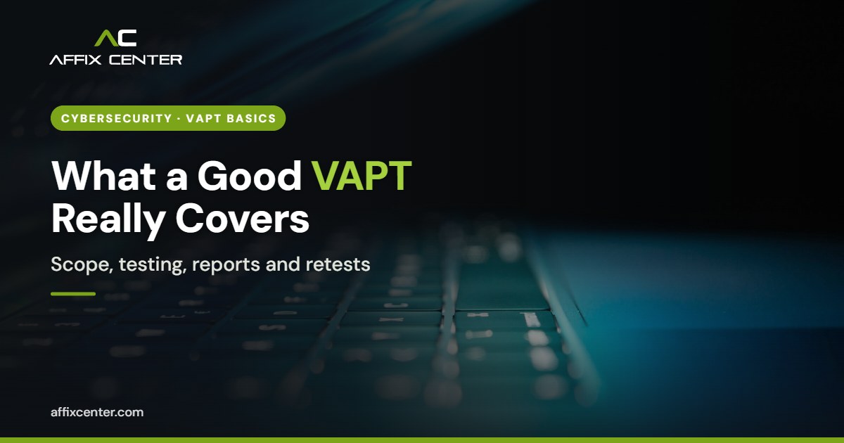 VAPT Services in Mumbai: What a Good Test Covers - Affix Center